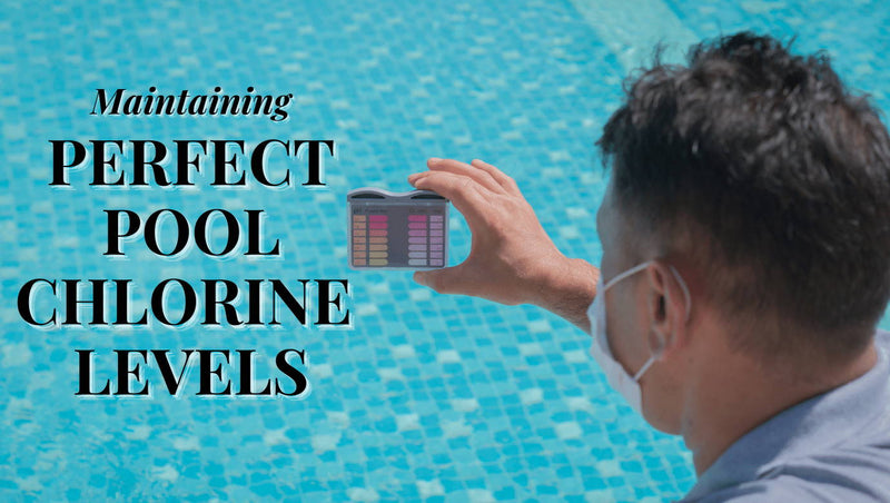 How To Maintain Perfect Chlorine Levels