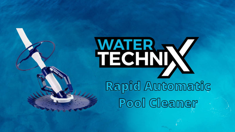 Product Spotlight: Water TechniX Rapid Automatic Pool Cleaner