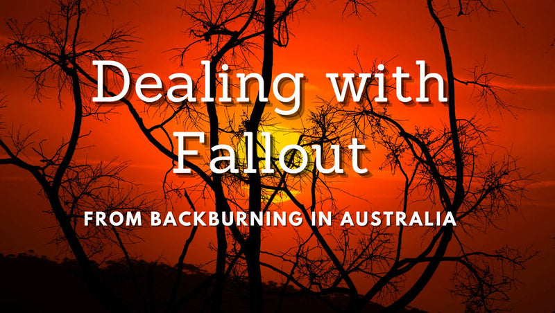 Dealing with Fallout from Backburning in Australia