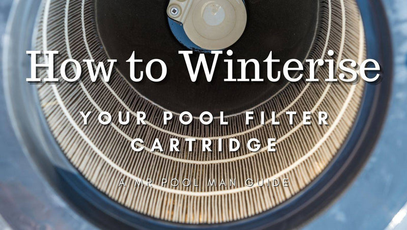 How to Winterize Your Pool Filter Cartridge